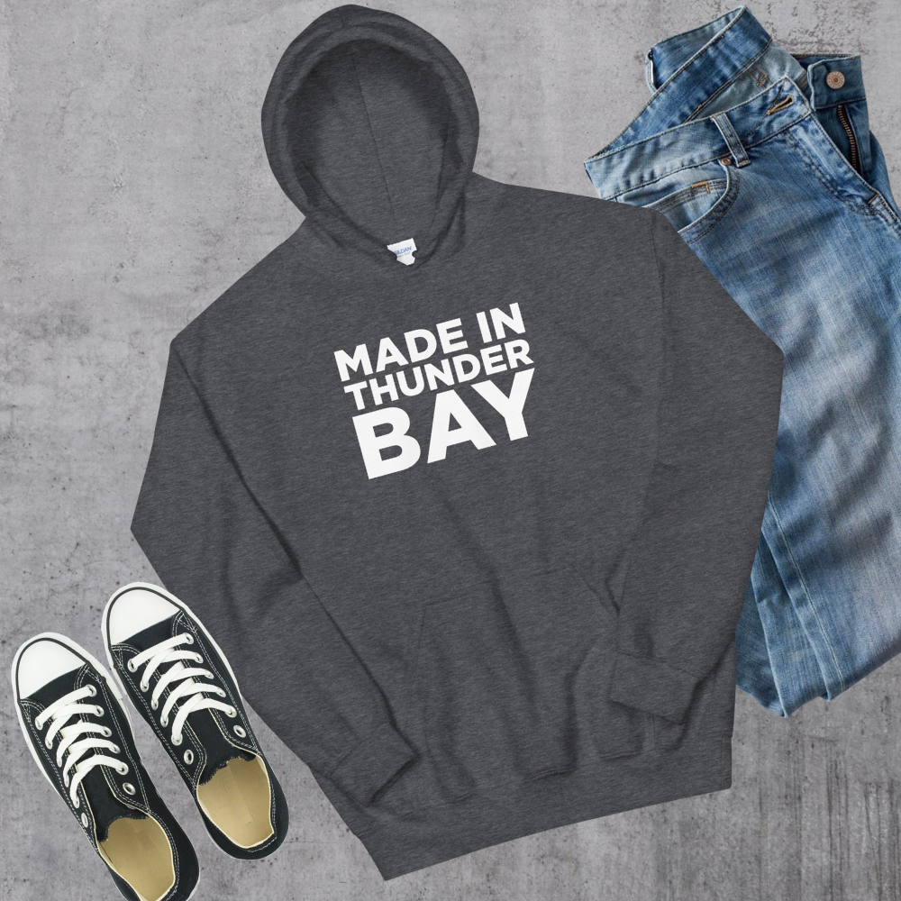 Made in Thunder Bay Hoodie