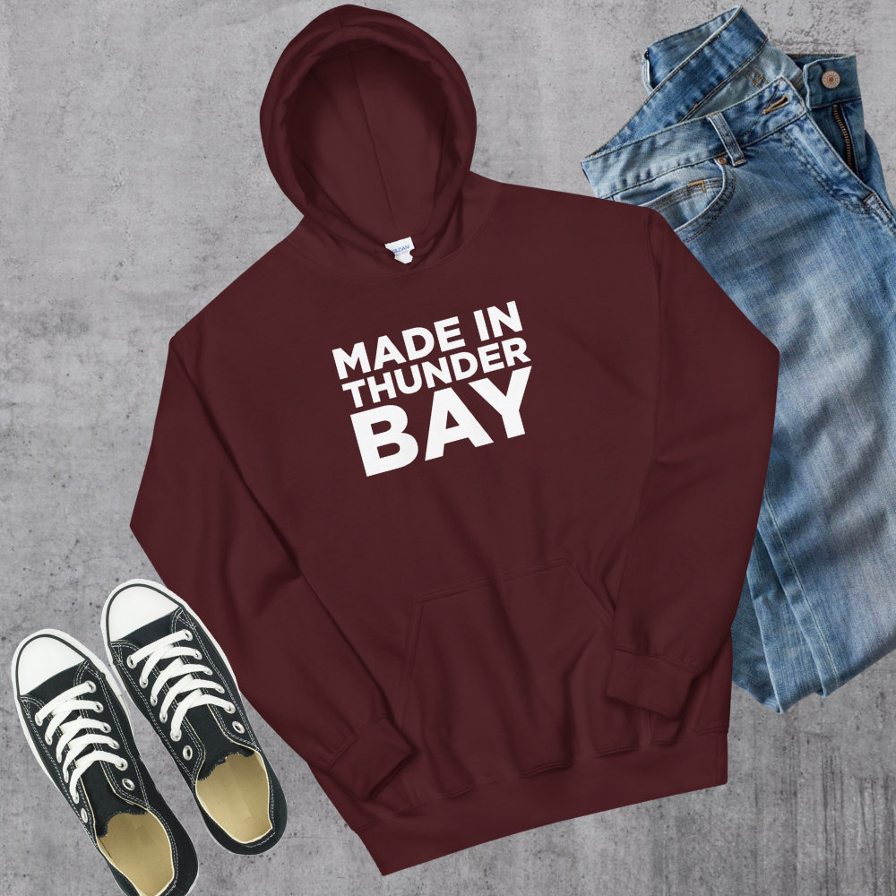 Made in Thunder Bay Hoodie